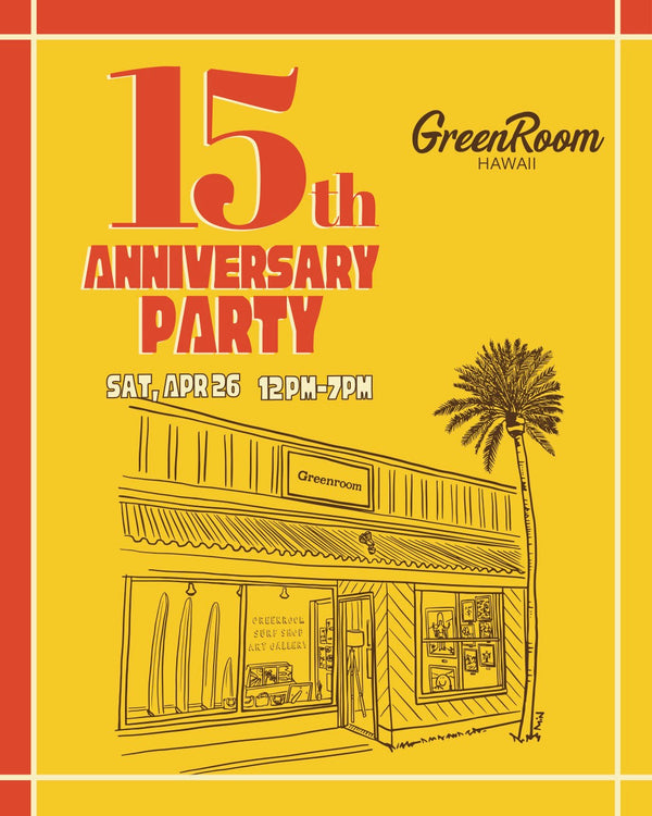 Greenroom Hawaii 15th Anniversary Party on Saturday, April 26th!