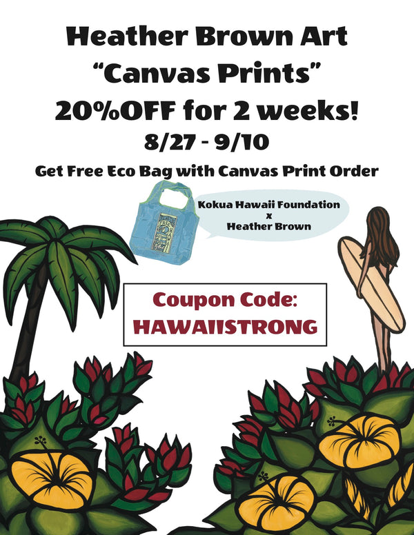 New Stay at Home Order on Oahu for 2 weeks = Heather Brown Canvas Prints 20%OFF Sale!