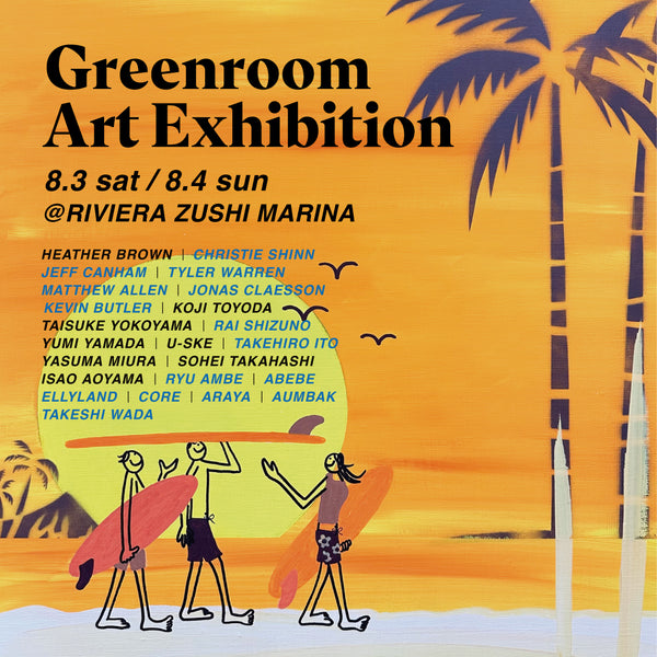 Greenroom Art Exhibition @ Riviera Zushi Marina 8/3 & 8/4!