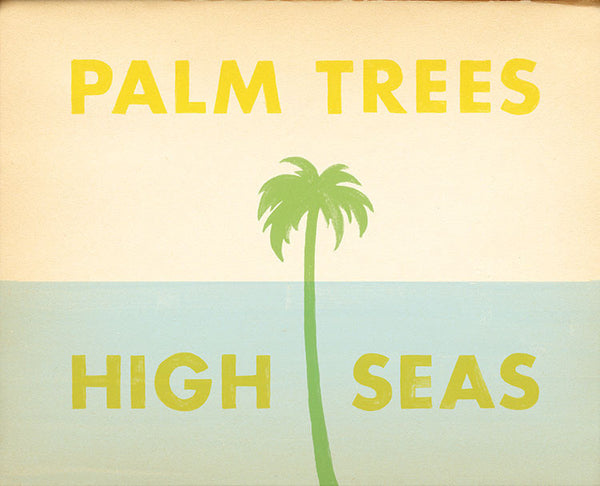 Palm Trees & High Seas